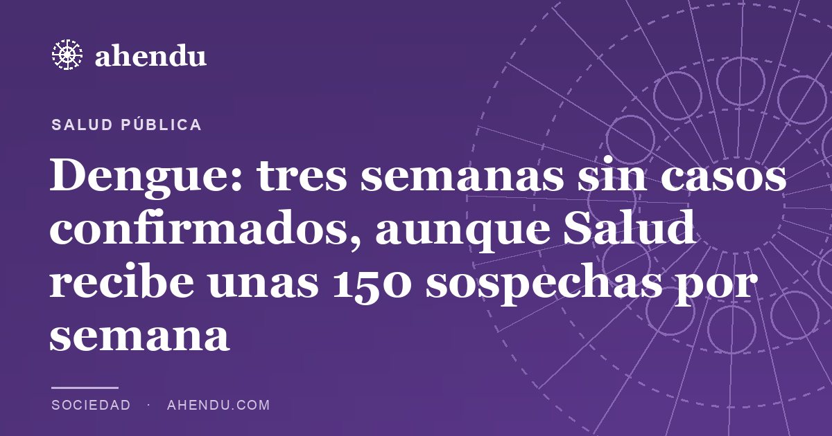 Dengue: tres semanas sin casos confirmados, aunque Salud recibe unas 150 sospechas por semana